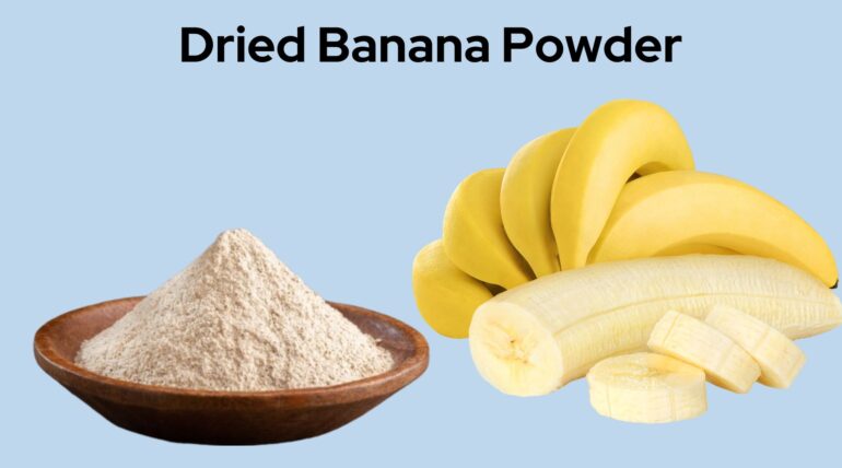 What is The Dried Banana Powder?