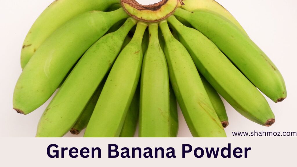 What is Green Banana Powder?