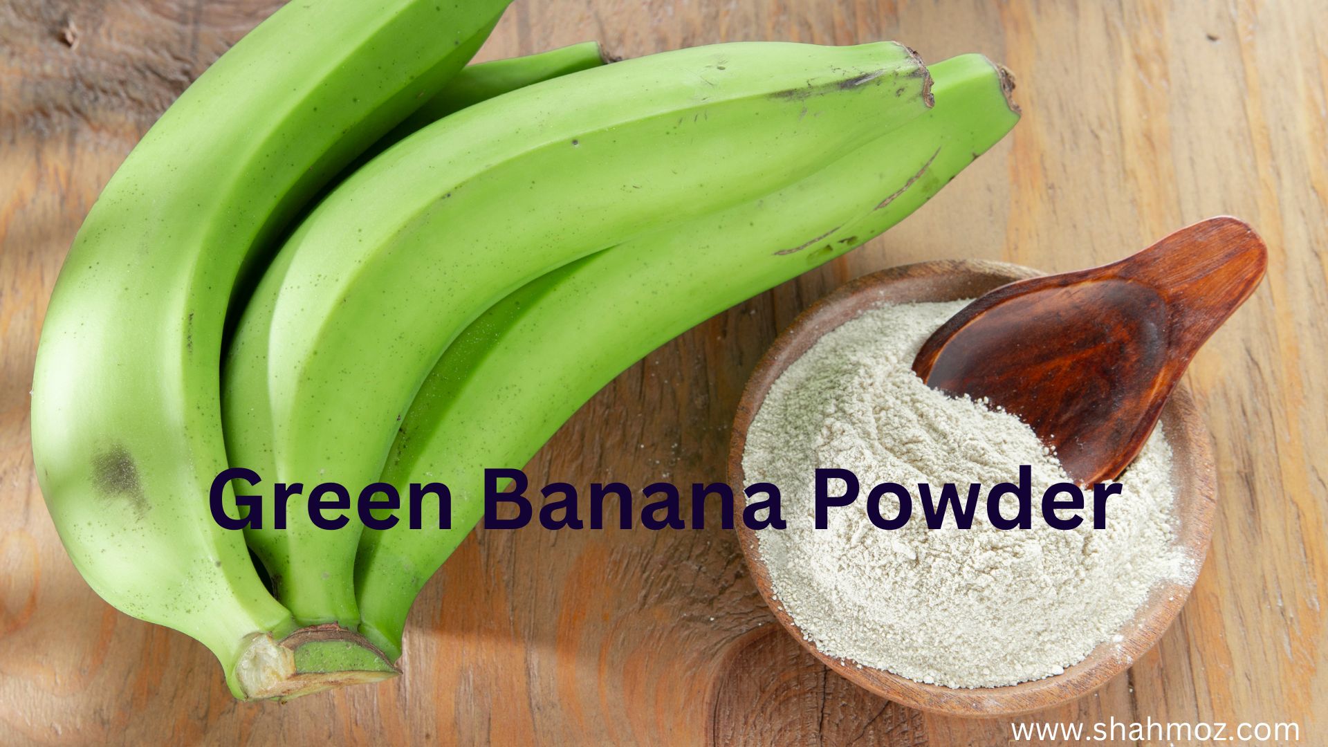 What is Green Banana Powder?